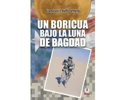 Un boricua bajo la luna de Bagdad