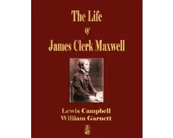 The Life Of James Clerk Maxwell