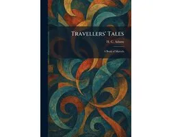 Travellers' Tales: A Book of Marvels