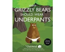 Why Grizzly Bears Should Wear Underpants