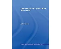 The Memoirs of Pere Labat, 1693-1705