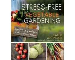 Stress-Free Vegetable Gardening: Thriving Gardens with Minimal Effort