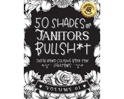 50 Shades of Janitors Bullsh*t