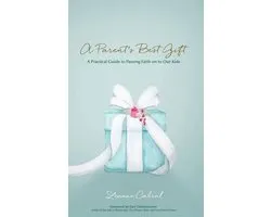 A Parent's Best Gift - Hard Copy