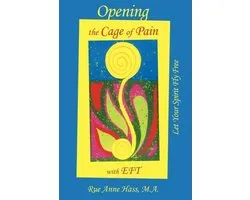 Opening the Cage of Pain with EFT