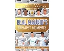Ultimate Football Heroes Generations: Real Madrid's Greatest Moments