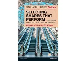 The FT Guides - Financial Times Guide to Selecting Shares that Perform, The