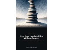 Heal Your Herniated Disc Without Surgery