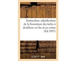 Instruction sur le mode d'adjudication de la fourniture des toiles à doublure en lin et en coton