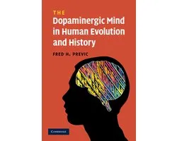 The Dopaminergic Mind in Human Evolution and History
