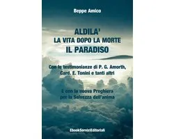 ALDILA’ – la vita dopo la morte - IL PARADISO
