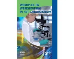 Heron-reeks - Werkplek en werkhouding in het laboratorium