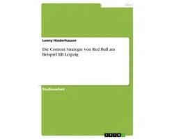 Die Content Strategie von Red Bull am Beispiel RB Leipzig