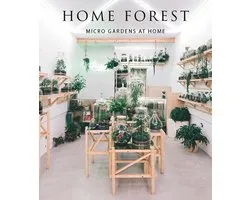 Home Forest: Micro Home Gardens