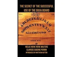 Handleiding en Geheimen voor het Gebruik van het Planchette (Ouija) Bord