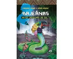 Mitos indígenas do Brasil - Bajeãnas - Mitos indígenas do Sul