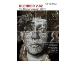 Blender 2.8 for Technicians and Artists