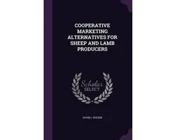 Cooperative Marketing Alternatives for Sheep and Lamb Producers