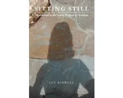 Sitting Still Meditation as the Secret Weapon of Activism