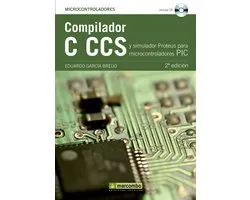 Compilador C CCS y Simulador Proteus para Microcontroladores PIC