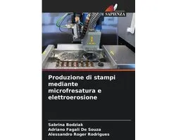 Produzione di stampi mediante microfresatura e elettroerosione