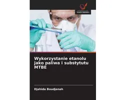 Wykorzystanie etanolu jako paliwa i substytutu MTBE