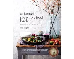 At Home In The Whole Food Kitchen
