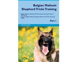 Belgian Malinois Shepherd Tricks Training Belgian Malinois Shepherd Tricks & Games Training Tracker & Workbook. Includes