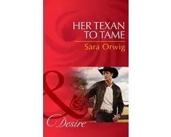 Her Texan to Tame (Mills & Boon Desire) (Lone Star Legacy - Book 5)