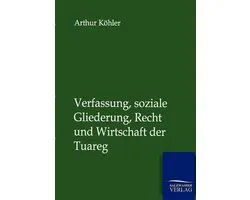 Verfassung, soziale Gliederung, Recht und Wirtschaft der Tuareg