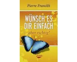 Wünsch es dir einfach - aber richtig