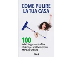 Declassare La Vita- Come pulire la tua casa