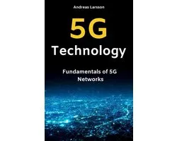 5G Technology: Fundamentals of 5G Networks