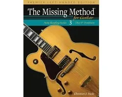 Left-Handed Note Reading-The Missing Method for Guitar, Book 3 Left-Handed Edition