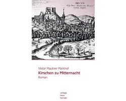 Kirschen zu Mitternacht: Historischer Roman