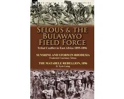Selous & the Bulawayo Field Force