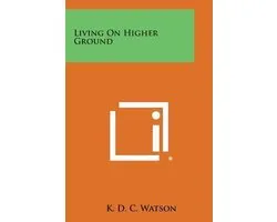 Living on Higher Ground