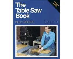The Table Saw Book (A Fine Woodworking Book), , Mehler, Kelly