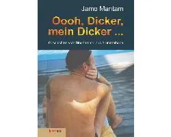 Oooh, Dicker, mein Dicker ...