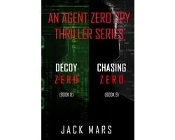 Agent Zero Spy Thriller Bundle: Decoy Zero (#8) and Chasing Zero (#9)