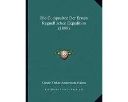 Die Compositen Der Ersten Regnell'schen Expedition (1899)