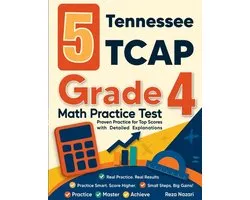 5 Tennessee TCAP Grade 4 Math Practice Tests: Proven Practice for Top Scores with Detailed Explanations