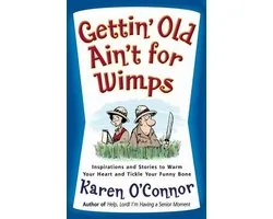 Gettin' Old Ain'T for Wimps