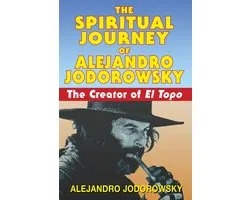 Spiritual Journey Alejandro Jodorowsky