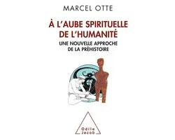 À l’aube spirituelle de l’humanité