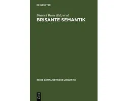 Reihe Germanistische Linguistik259- Brisante Semantik