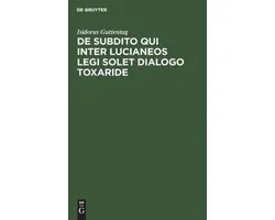 de Subdito Qui Inter Lucianeos Legi Solet Dialogo Toxaride