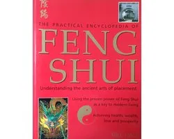 Practical Encyclopedia Of Feng Shui