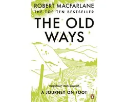 Old Ways A Journey On Foot