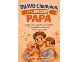 BRAVO CHAMPION - T'es ENCORE PAPA